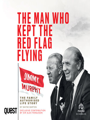 cover image of The Man Who Kept the Red Flag Flying